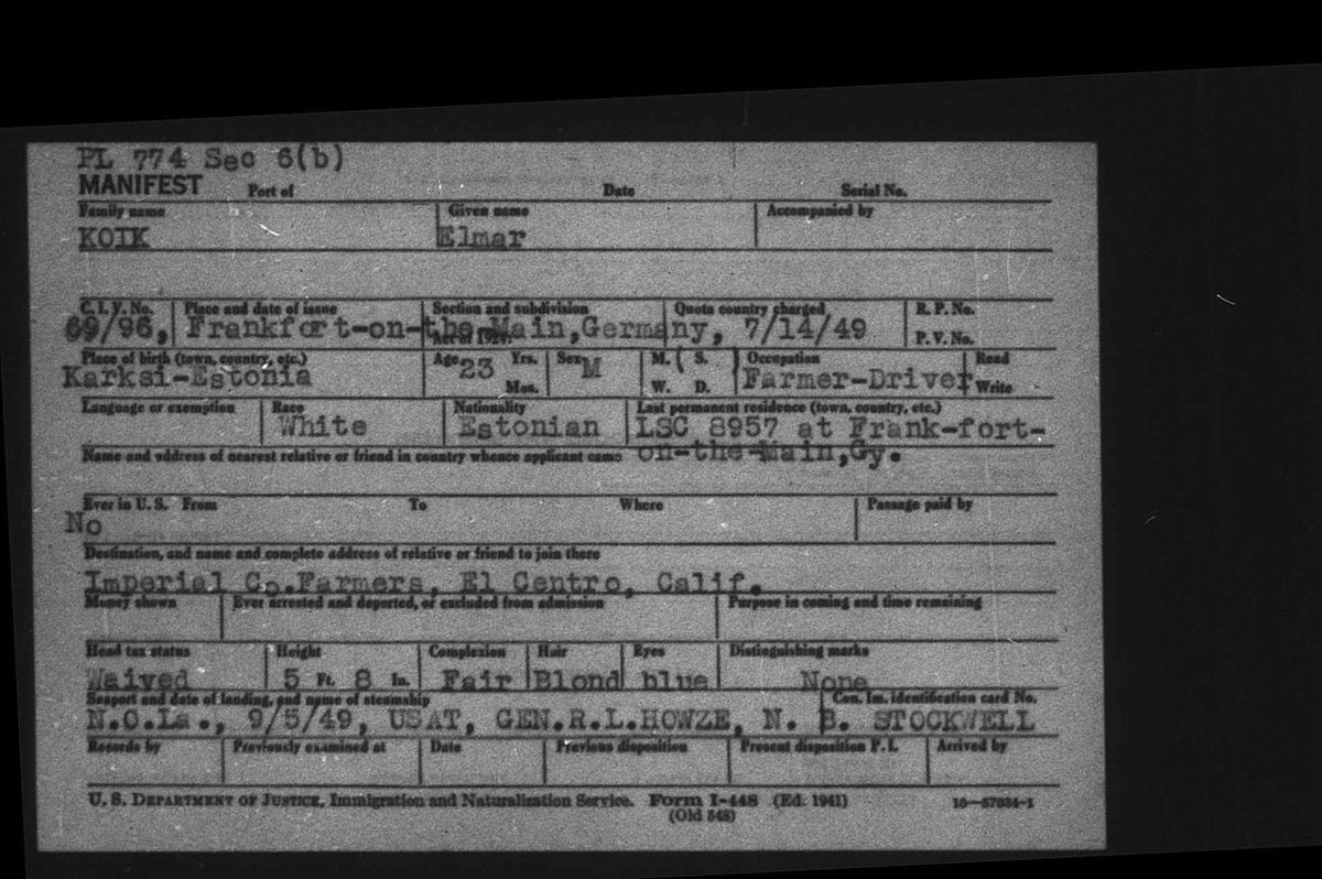 Elmar’s arrival card, filled in at the dock: born Karksi, farmer-driver, last residence a US Army labor company at Frankfurt, bound for Imperial County Farmers;