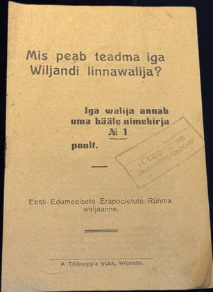 “What every Viljandi town voter must know”: an election leaflet urging votes for List No. 1, printed by Ado Tõllasepp and stamped by Hans’s archive library. Fro